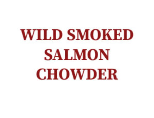 Wild Smoked Salmon Chowder